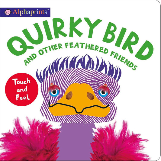 Quirky Bird and Other Feathered Friends Touch-and-Feel